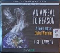 An Appeal to Reason written by Nigel Lawson performed by Stephen Thorne on Audio CD (Unabridged)